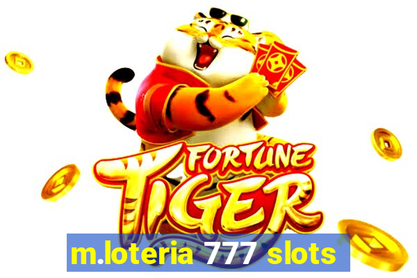 m.loteria 777 slots